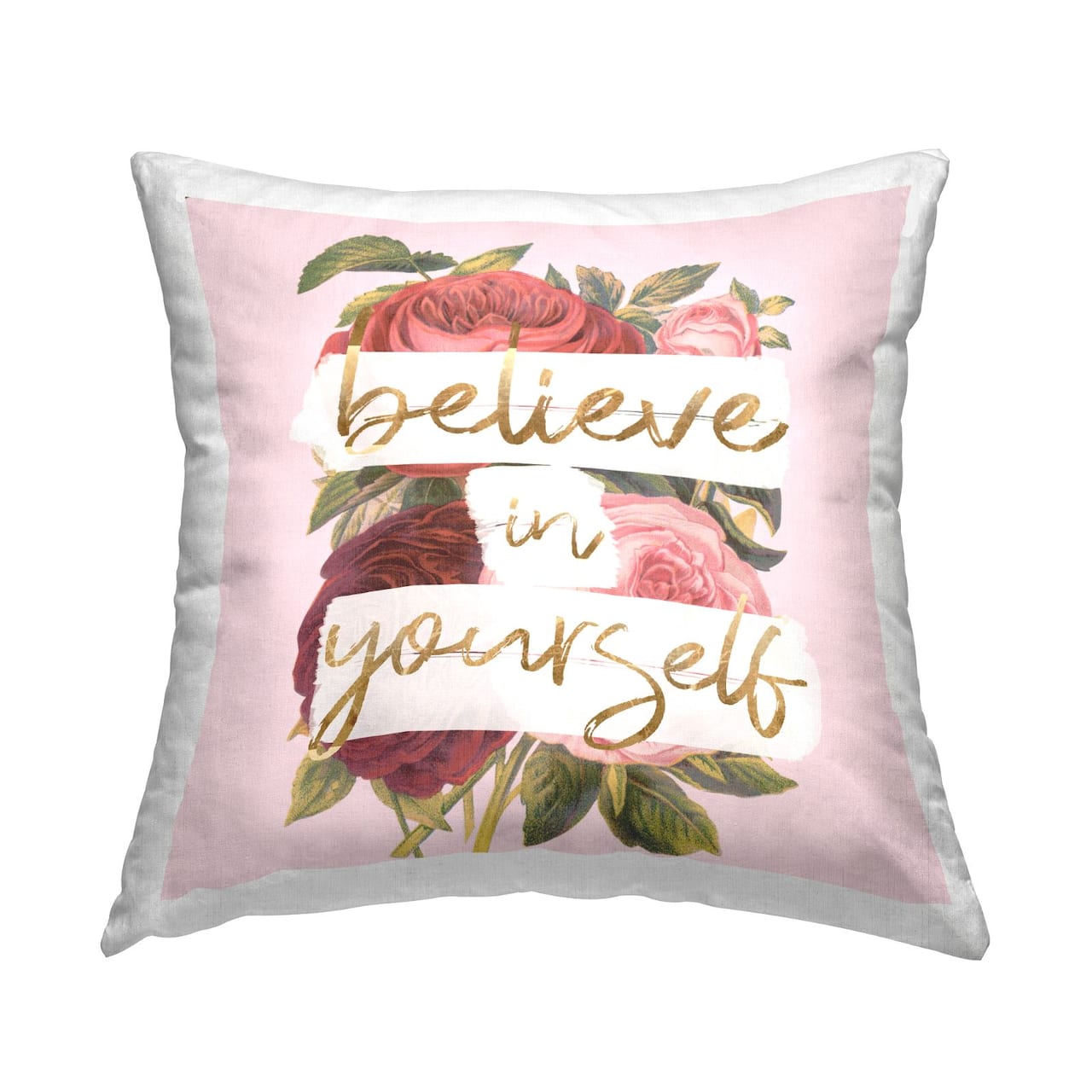 Stupell Industries Believe In Yourself Red Pink Rose Blossoms Throw Pillow, 18" x 18"